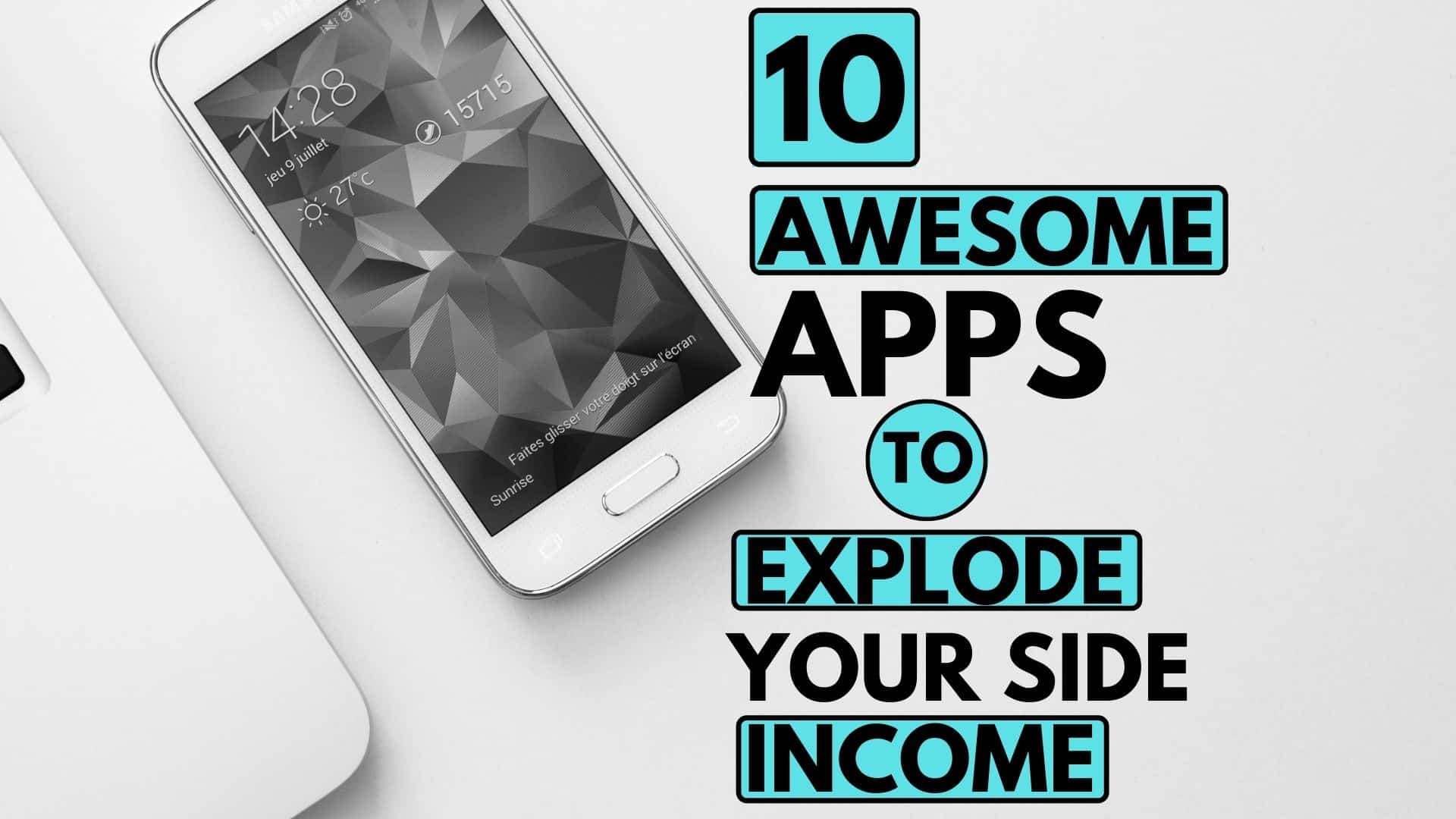 10 apps to explode your side income